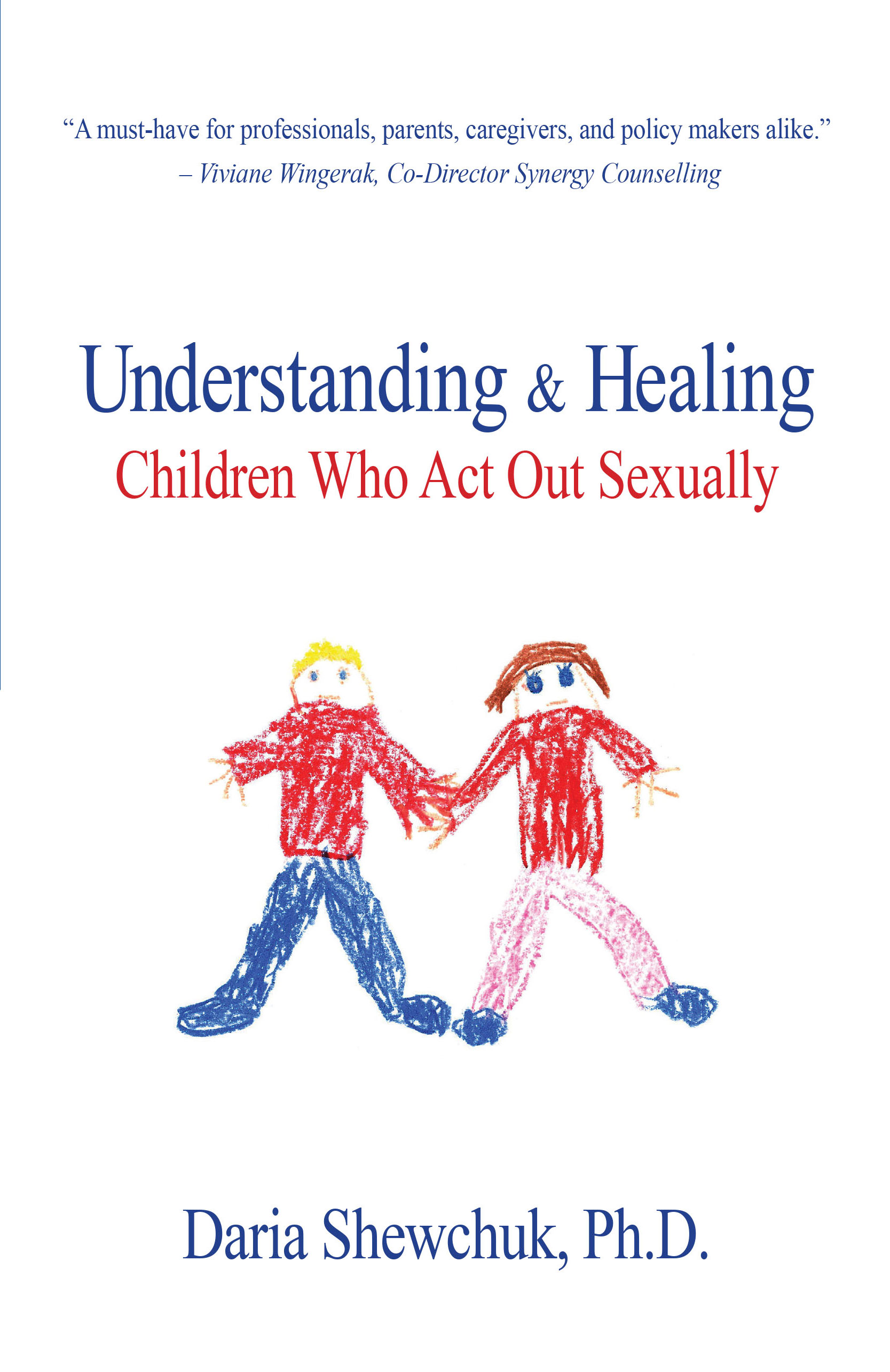 Understanding and Healing  Children Who Act Out Sexually